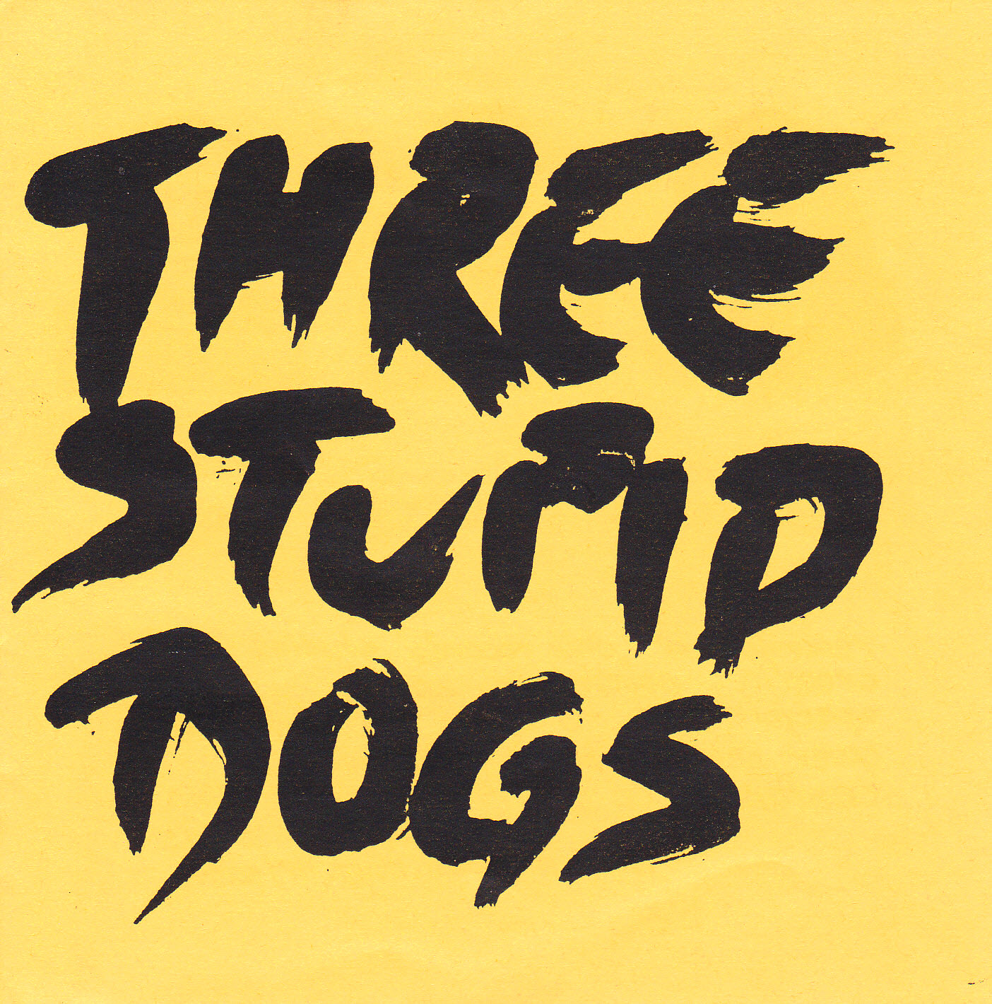 Three Stupid Dogs - Prvi album
